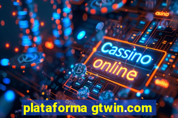 plataforma gtwin.com